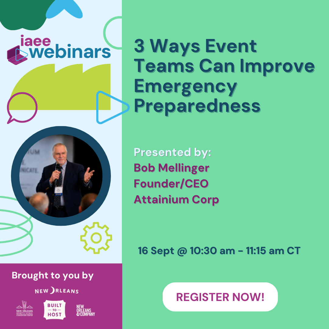 IAEE webinar graphic for 3 Ways Event Teams Can Improve Emergency Preparedness presented by Bob Mellinger